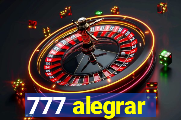 777 alegrar